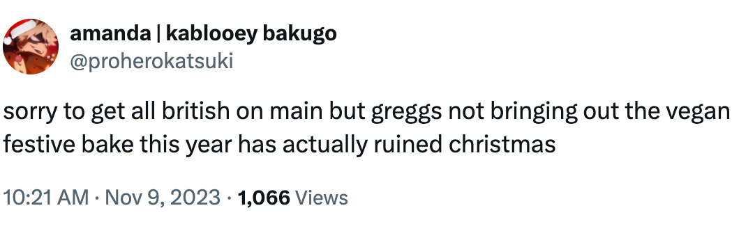 @proherokatsuki on Twitter: "sorry to get all british on main but greggs not bringing out the vegan festive bake this year has actually ruined christmas"